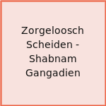 Zorgeloosch Scheiden - Shabnam Gangadien